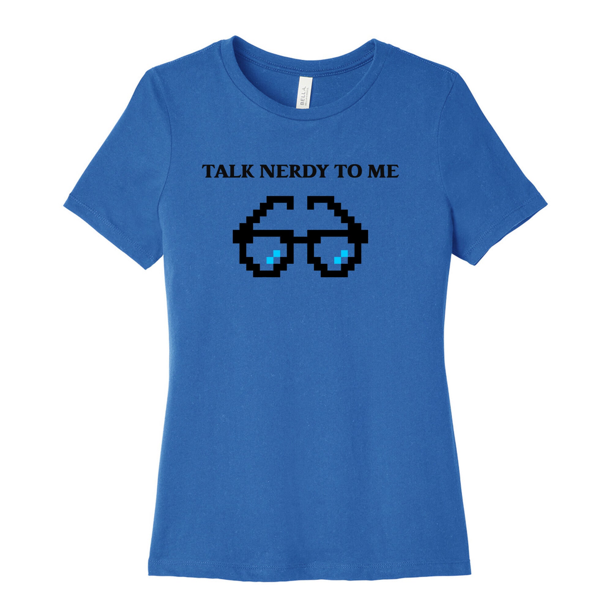 Talk Nerdy To Me Women's Cotton Tee